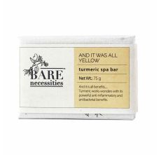 Bare Necessities Turmeric Spa Bar : And It was All Yellow, 75gm