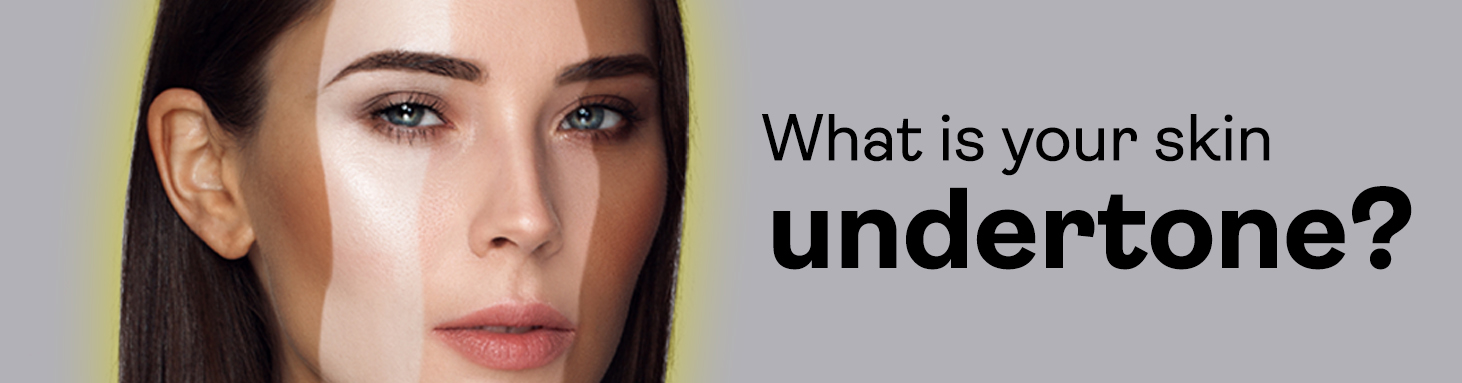 How to Know your Skin undertone?	
